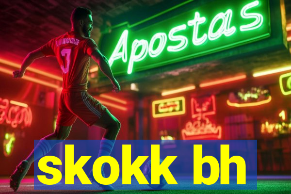 skokk bh